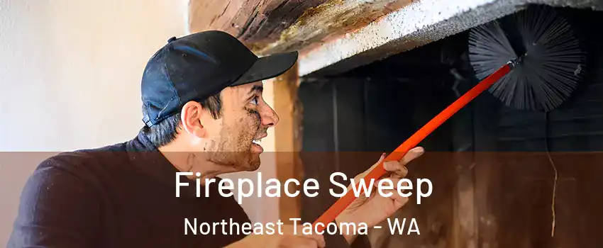 Fireplace Sweep Northeast Tacoma - WA