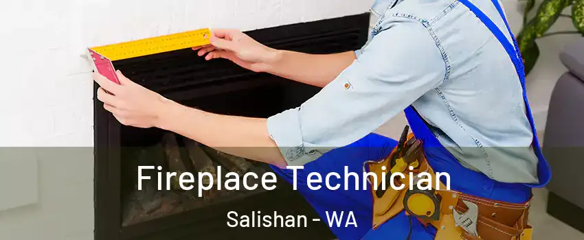 Fireplace Technician Salishan - WA