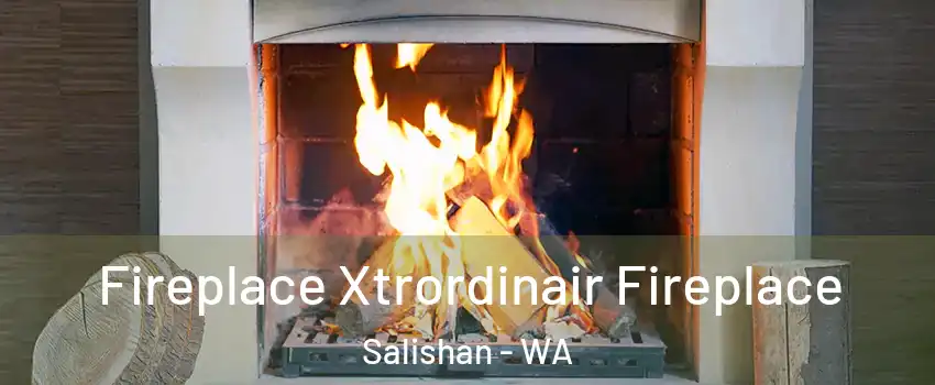 Fireplace Xtrordinair Fireplace Salishan - WA