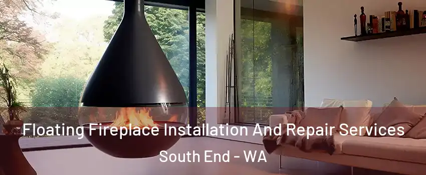 Floating Fireplace Installation And Repair Services South End - WA