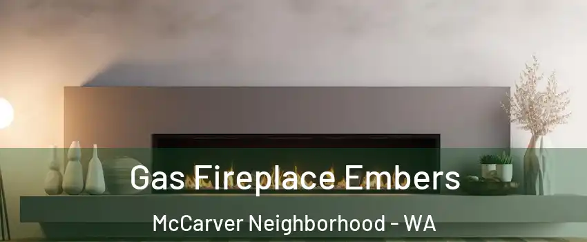 Gas Fireplace Embers McCarver Neighborhood - WA