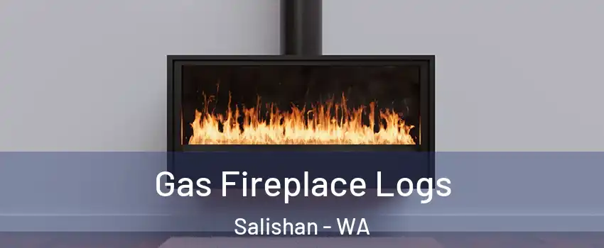 Gas Fireplace Logs Salishan - WA