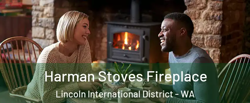 Harman Stoves Fireplace Lincoln International District - WA