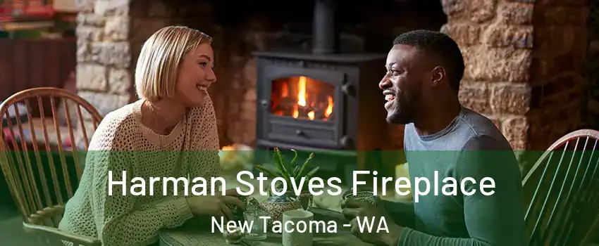 Harman Stoves Fireplace New Tacoma - WA