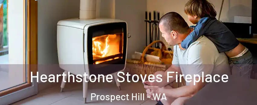 Hearthstone Stoves Fireplace Prospect Hill - WA