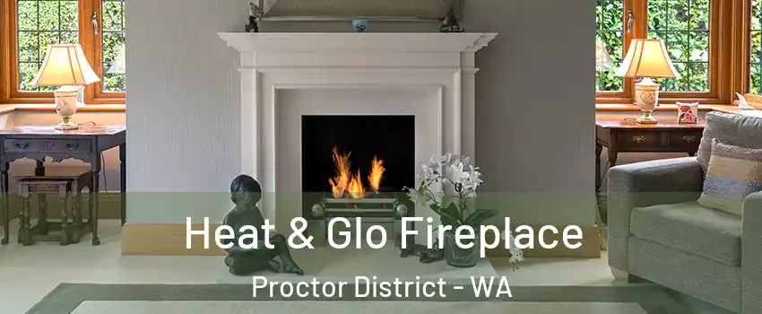 Heat & Glo Fireplace Proctor District - WA