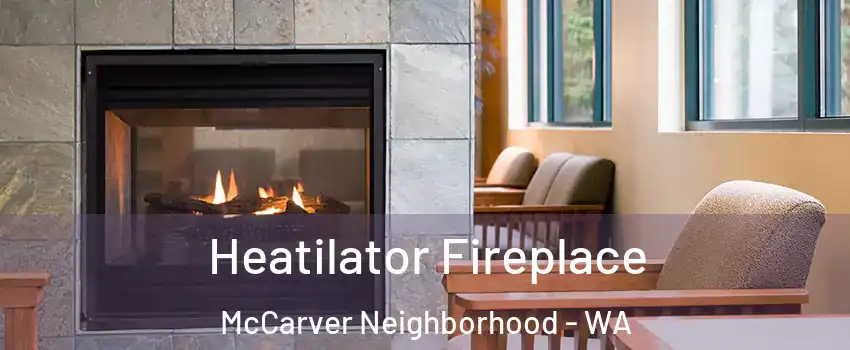 Heatilator Fireplace McCarver Neighborhood - WA