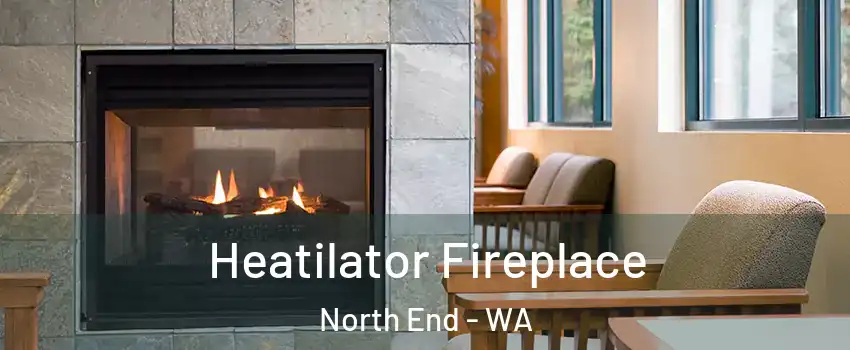 Heatilator Fireplace North End - WA