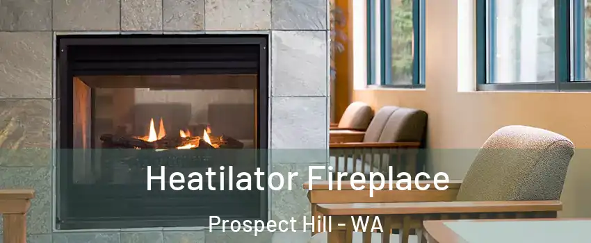 Heatilator Fireplace Prospect Hill - WA