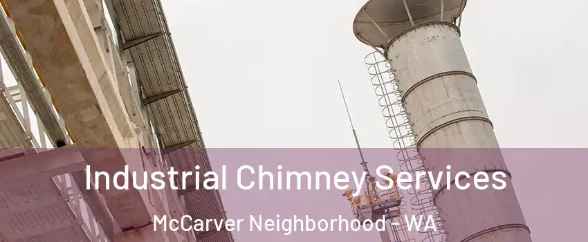 Industrial Chimney Services McCarver Neighborhood - WA