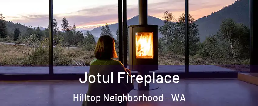 Jotul Fireplace Hilltop Neighborhood - WA