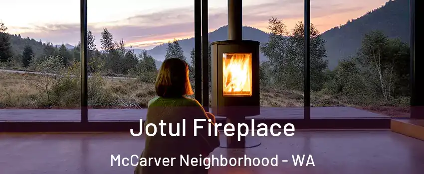 Jotul Fireplace McCarver Neighborhood - WA