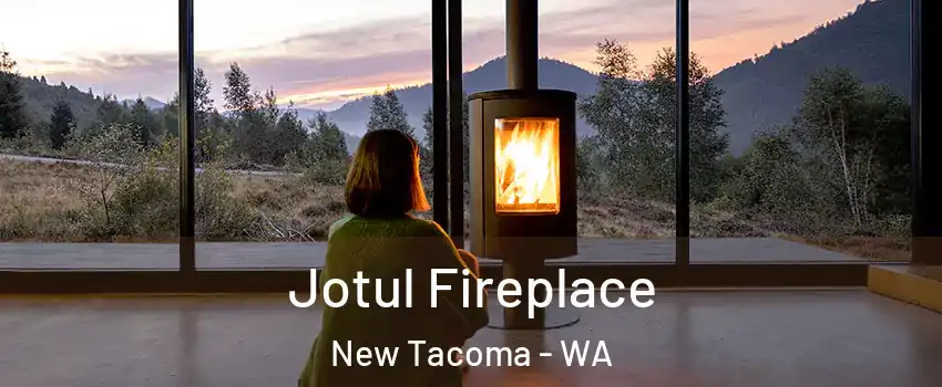 Jotul Fireplace New Tacoma - WA