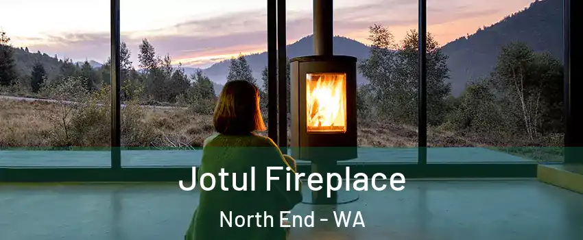 Jotul Fireplace North End - WA