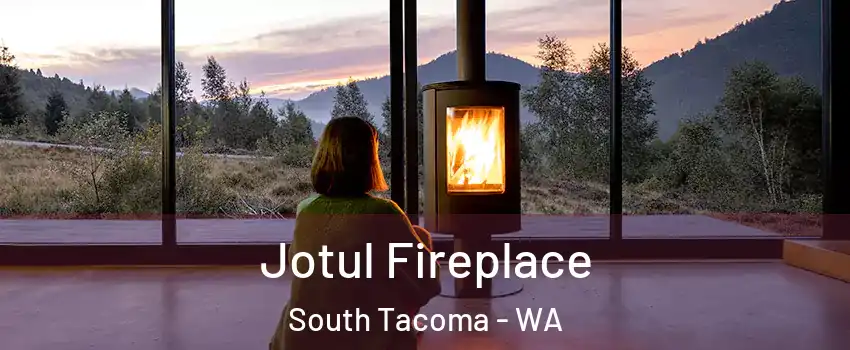 Jotul Fireplace South Tacoma - WA