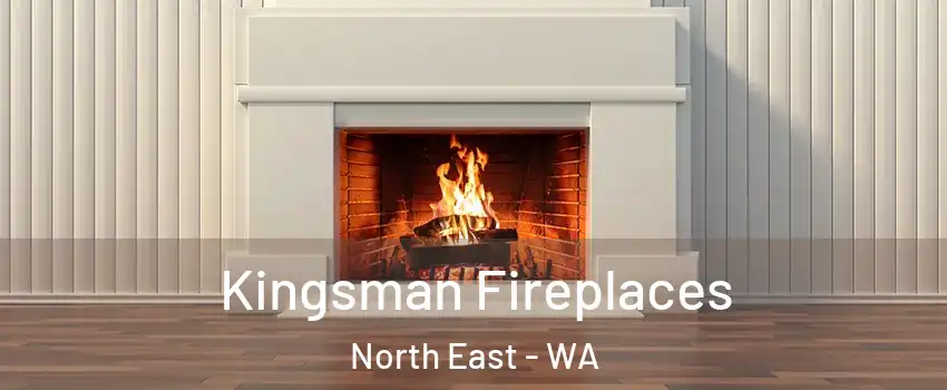 Kingsman Fireplaces North East - WA