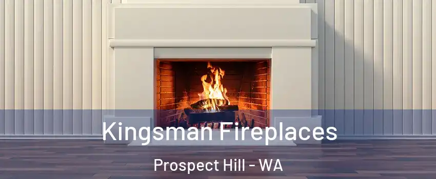 Kingsman Fireplaces Prospect Hill - WA