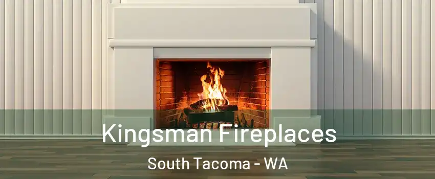 Kingsman Fireplaces South Tacoma - WA