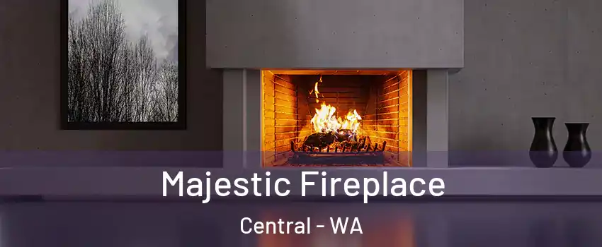 Majestic Fireplace Central - WA