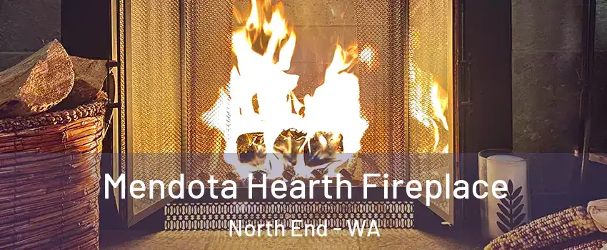 Mendota Hearth Fireplace North End - WA