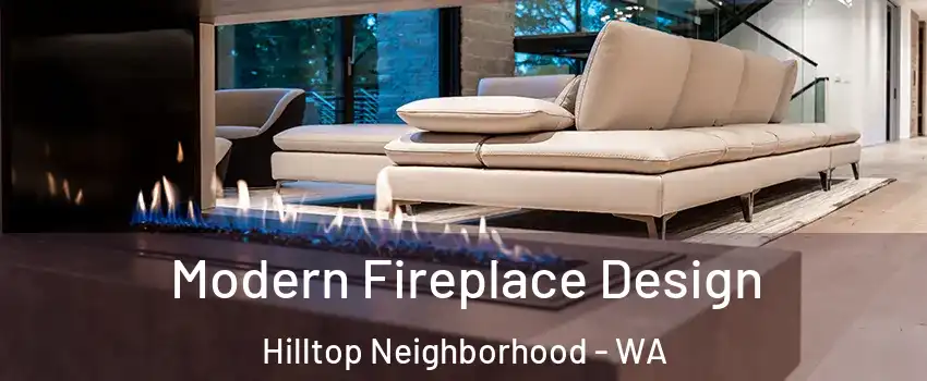 Modern Fireplace Design Hilltop Neighborhood - WA