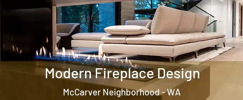 Modern Fireplace Design McCarver Neighborhood - WA