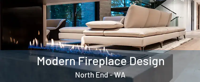 Modern Fireplace Design North End - WA