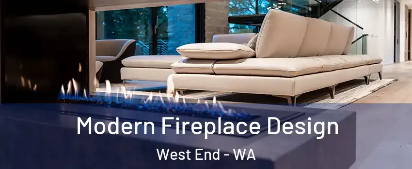 Modern Fireplace Design West End - WA