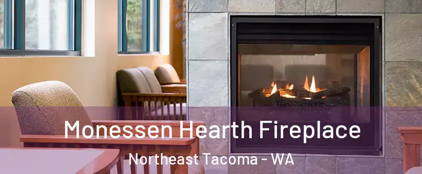 Monessen Hearth Fireplace Northeast Tacoma - WA