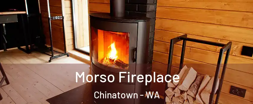 Morso Fireplace Chinatown - WA