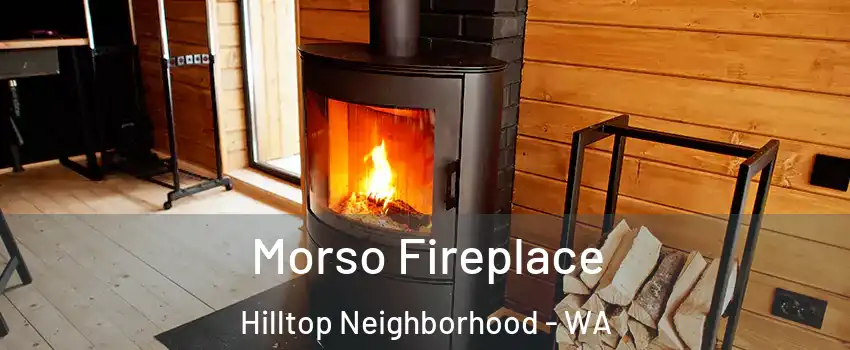 Morso Fireplace Hilltop Neighborhood - WA