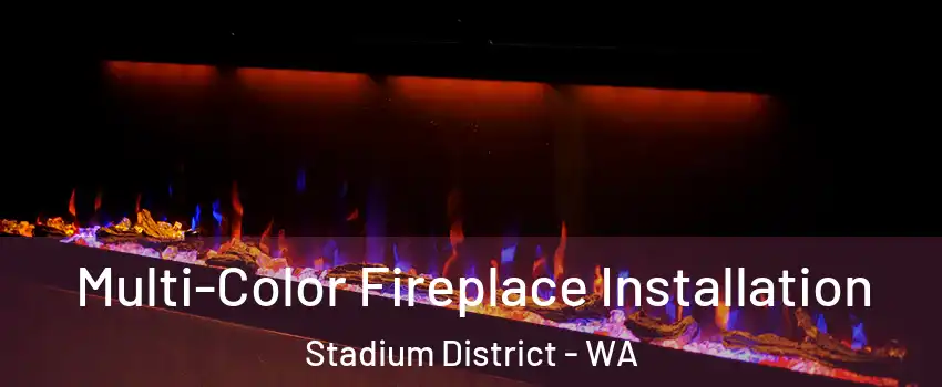 Multi-Color Fireplace Installation Stadium District - WA