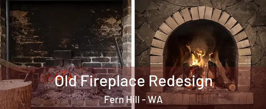 Old Fireplace Redesign Fern Hill - WA