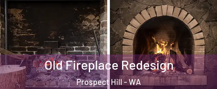 Old Fireplace Redesign Prospect Hill - WA