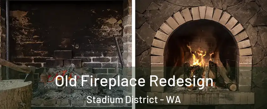 Old Fireplace Redesign Stadium District - WA