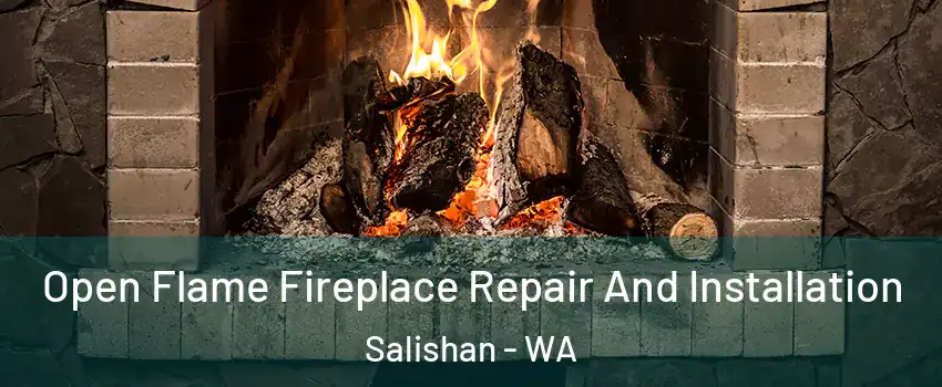 Open Flame Fireplace Repair And Installation Salishan - WA