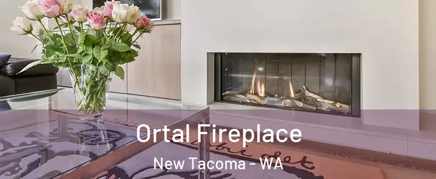 Ortal Fireplace New Tacoma - WA