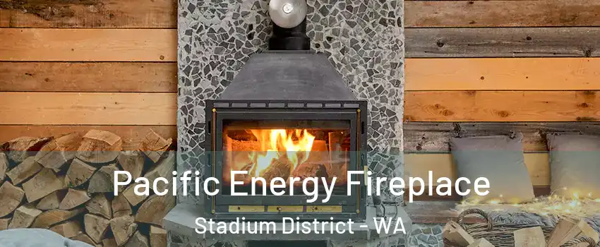 Pacific Energy Fireplace Stadium District - WA