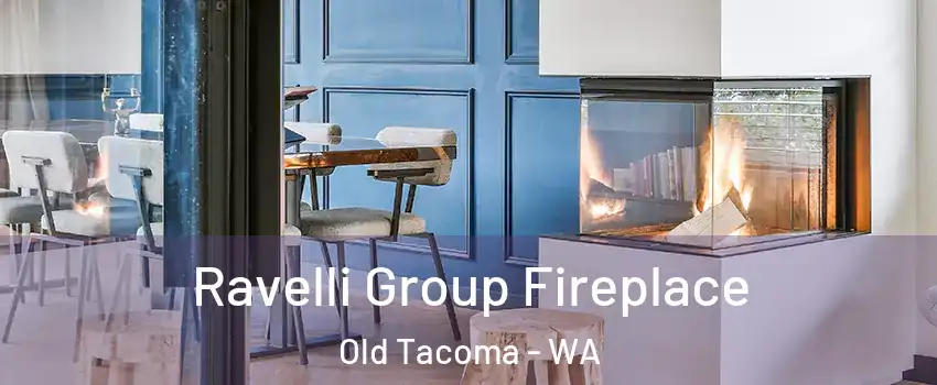 Ravelli Group Fireplace Old Tacoma - WA