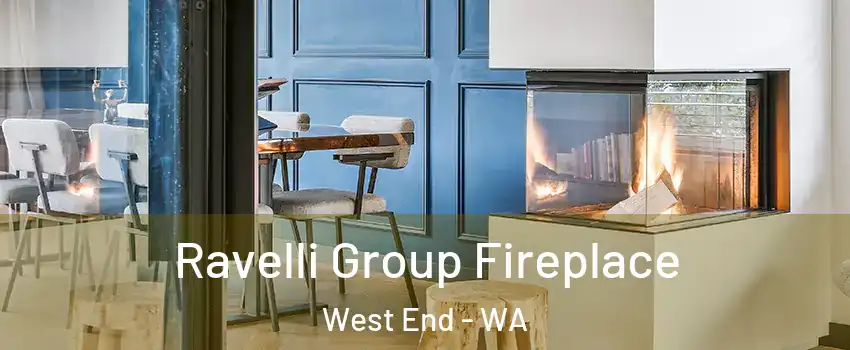 Ravelli Group Fireplace West End - WA