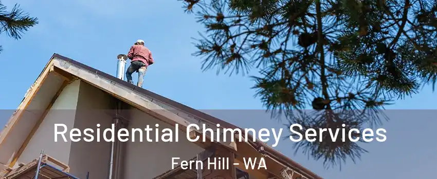 Residential Chimney Services Fern Hill - WA