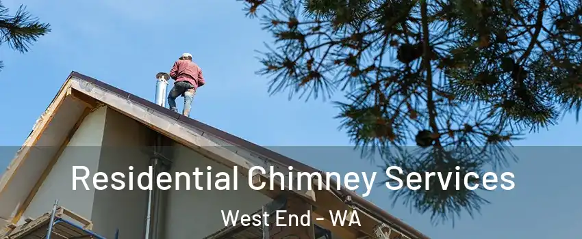 Residential Chimney Services West End - WA