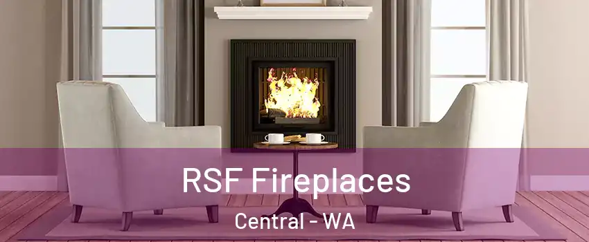 RSF Fireplaces Central - WA