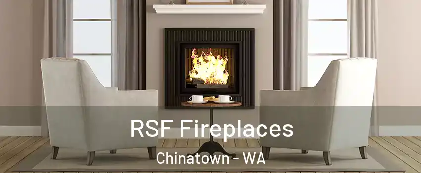 RSF Fireplaces Chinatown - WA