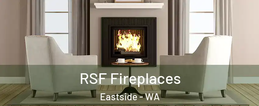 RSF Fireplaces Eastside - WA