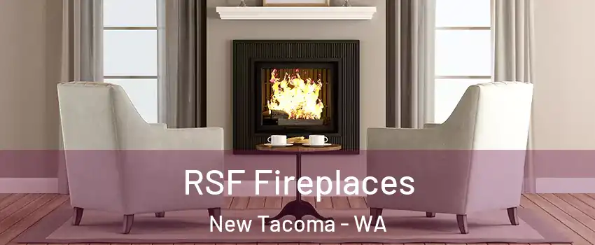 RSF Fireplaces New Tacoma - WA