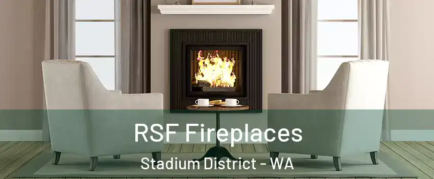 RSF Fireplaces Stadium District - WA