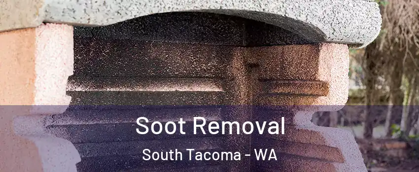 Soot Removal South Tacoma - WA