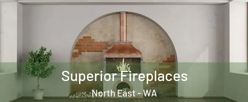 Superior Fireplaces North East - WA