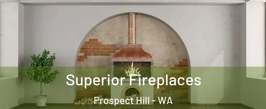 Superior Fireplaces Prospect Hill - WA